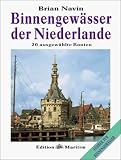 Binnengew�sser der Niederlande. 20 ausgew�hlte Routen