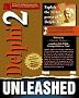 Delphi 32 Unleashed