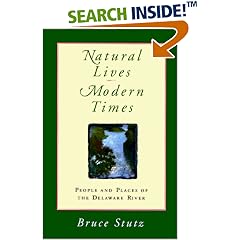 Natural Lives, Modern Times: People and Places of the Delaware River (Pennsylvania Paperbacks)