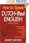 How to Speak Dutchified English, Volume 1