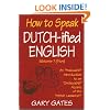 How to Speak Dutchified English, Volume 1