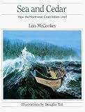 Sea and Cedar: How the Northwest Coast Indians Lived (How They Lived)