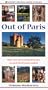 Out of Paris: Days Out and Weekend Breaks Around the French Capital (Passport's Regional Guides of France)
