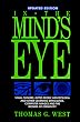 In the Mind's Eye: Visual Thinkers, Gifted People With Dyslexia and Other Learning Difficulties, Computer Images and the Ironies of Creativity
