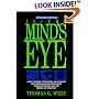 In the Mind's Eye: Visual Thinkers, Gifted People With Dyslexia and Other Learning Difficulties, Computer Images and the Ironies of Creativity