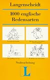 Langenscheidt 1000 Redensarten, Englisch: Mit Anwendungsbeispielen, �bersetzungen und Register