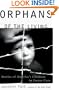 ORPHANS OF THE LIVING: Stories of America's Children in Foster Care