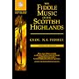 The Fiddle Music of the Scottish Highlands: Ceol Na Fidhle--Volumes 1 and 2