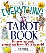 The Everything Tarot Book: Discover You Past, Present, and Future: It's in the Cards!