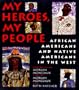 My Heroes, My People: African Americans and Native Americans in the West