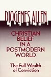 Christian Belief in a Postmodern World: The Full Wealth of Conviction