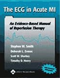 The Ecg In Acute Mi An Evidence-based Manual Of Reperfusion Therapy