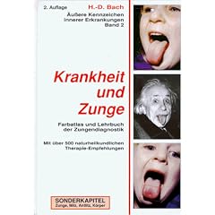 Antlitzdiagnostik: �u�ere Kennzeichen innerer Erkrankungen, Bd.2, Krankheit und Zunge: Farbatlas und Lehrbuch der Zungendiagnostik. Mit �ber 500 ... Sonderkapitel: Zunge, Milz, Antlitz, K�rper