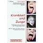 Antlitzdiagnostik: �u�ere Kennzeichen innerer Erkrankungen, Bd.2, Krankheit und Zunge: Farbatlas und Lehrbuch der Zungendiagnostik. Mit �ber 500 ... Sonderkapitel: Zunge, Milz, Antlitz, K�rper