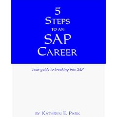 Five Steps to an Sap Career: Your Guide to Getting into Sap