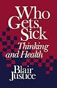 Who Gets Sick: Thinking and Health