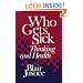 Who Gets Sick: Thinking and Health