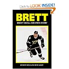 Brett: His Own Story by Brett Hull and Kevin Allen