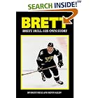 Click here to buy Brett: His Own Story by  Brett Hull and Kevin Allen.