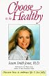Choose to Be Healthy