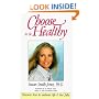 Choose to Be Healthy