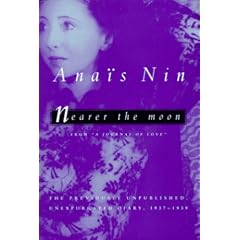 Nearer the Moon: From a Journal of Love : The Unexpurgated Diary of Anais Nin, 1937-1939 (Vol 4)