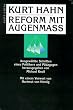 Kurt Hahn: Reform mit Augenma�. Ausgew�hlte Schriften eines Politikers und P�dagogen