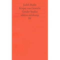 Körper von Gewicht. Die diskursiven Grenzen des Geschlechts. (Taschenbuch)