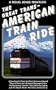The Great Trans-American Train Ride