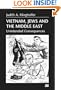 Vietnam, Jews and the Middle East: Unintended Consequences