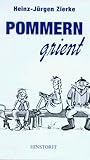 Pommern grient: Anekdoten, Witze und Schnurren - Heinz-J�rgen Zierke
