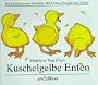 Kuschelgelbe Enten. Ein F�hlbuch zum Ausfalten. Mit Farben, Formen und Tieren