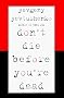 Don't Die Before You're Dead