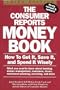 Consumer Reports Money Book: Third Edition