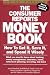 Book The Consumer Reports Money Book: How to Get It, Save It, and Spend It Wisely (Consumer Reports Money Book)
