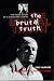 The Brutal Truth: The Inside Story of a Gangland Legend