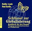 Schl�ssel zur Globalisierung. Handbuch f�r den Wandel. �bergang vom Informationschaos zur Produktivit�t