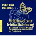 Schl�ssel zur Globalisierung. Handbuch f�r den Wandel. �bergang vom Informationschaos zur Produktivit�t