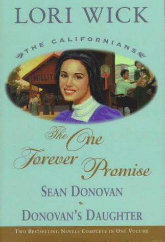 The One Forever Promise: Sean Donovan/Donovan's Daughter (The Californians 3-4)