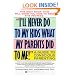 "I'll Never Do to My Kids What My Parents Did to Me!": A Guide to Conscious Parenting