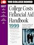 College Costs & Financial Aid Handbook 1999 (College Costs and Financial Aid Handbook)