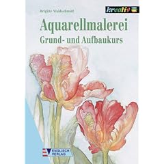 Aquarellmalerei, Grund- und Aufbaukurs