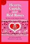 Hearts, Cupids and Red Roses