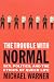 Books : The Trouble With Normal: Sex, Politics, and the Ethics of Queer Life