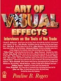 The Art of Visual Effects: Interviews on the Tools of the Trade