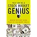 You Can Be a Stock Market Genius: Uncover the Secret Hiding Places of Stock Market Profits