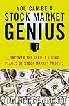 You Can Be a Stock Market Genius: Uncover the Secret Hiding Places of Stock Market Profits