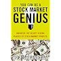 You Can be a Stock Market Genius: Uncover the Secret Hiding Places of Stock Market Profits