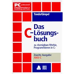 Programmieren in C: Das C - Lösungsbuch zu ' Programmieren in C'. Ansi C. (2. A.). (Taschenbuch)