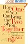 How One of You Can Bring the Two of You Together: Breakthrough Strategies to Solve Your Conflicts and Reignite Your Love